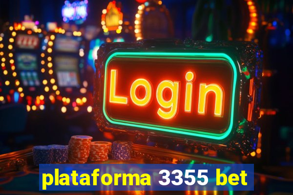 plataforma 3355 bet